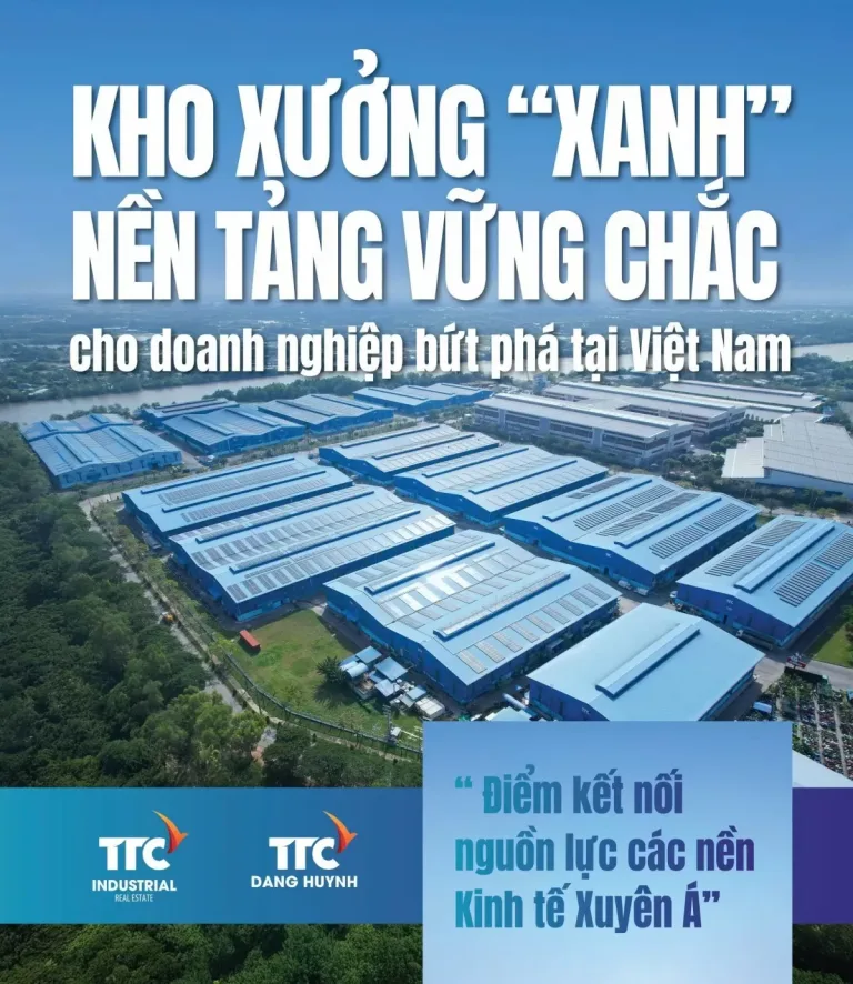 Kho xưởng “Xanh”: Nền tảng vững chắc cho doanh nghiệp Việt Nam - Công Ty CP Khu Công Nghiệp Thành Thành Công (TTC IZ)